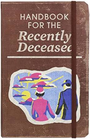 Handbook for the Recently Deceased - Hardcover Notebook